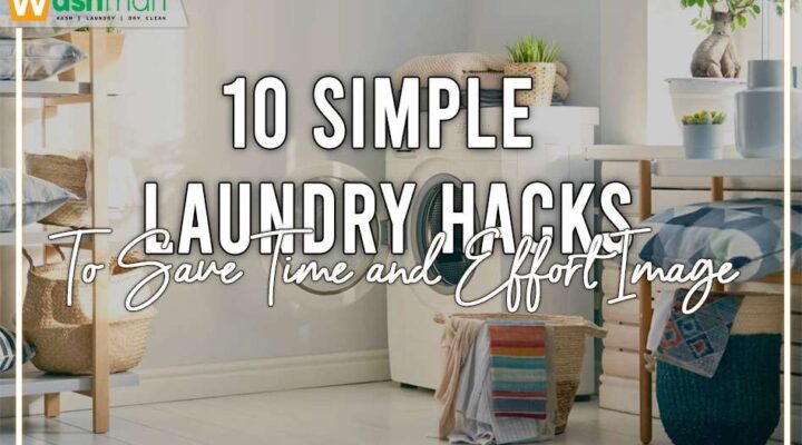 10 Laundry Tips to save your time and efforts