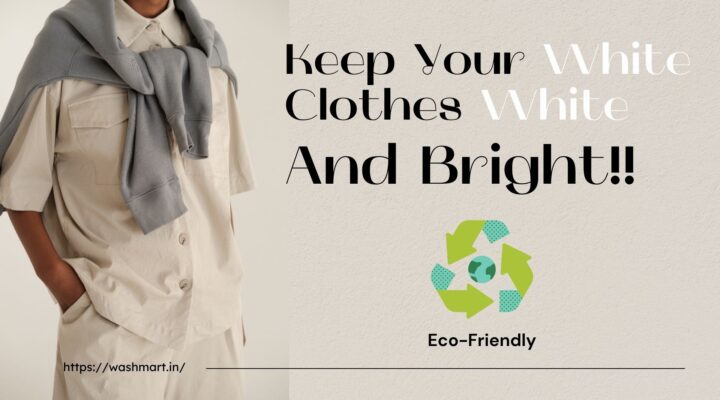 Keep Your White Clothes White and Bright
