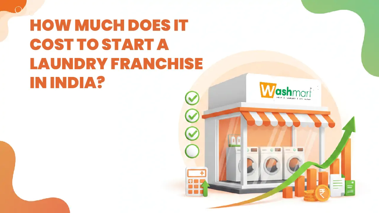 Laundry Franchise Business Cost in India