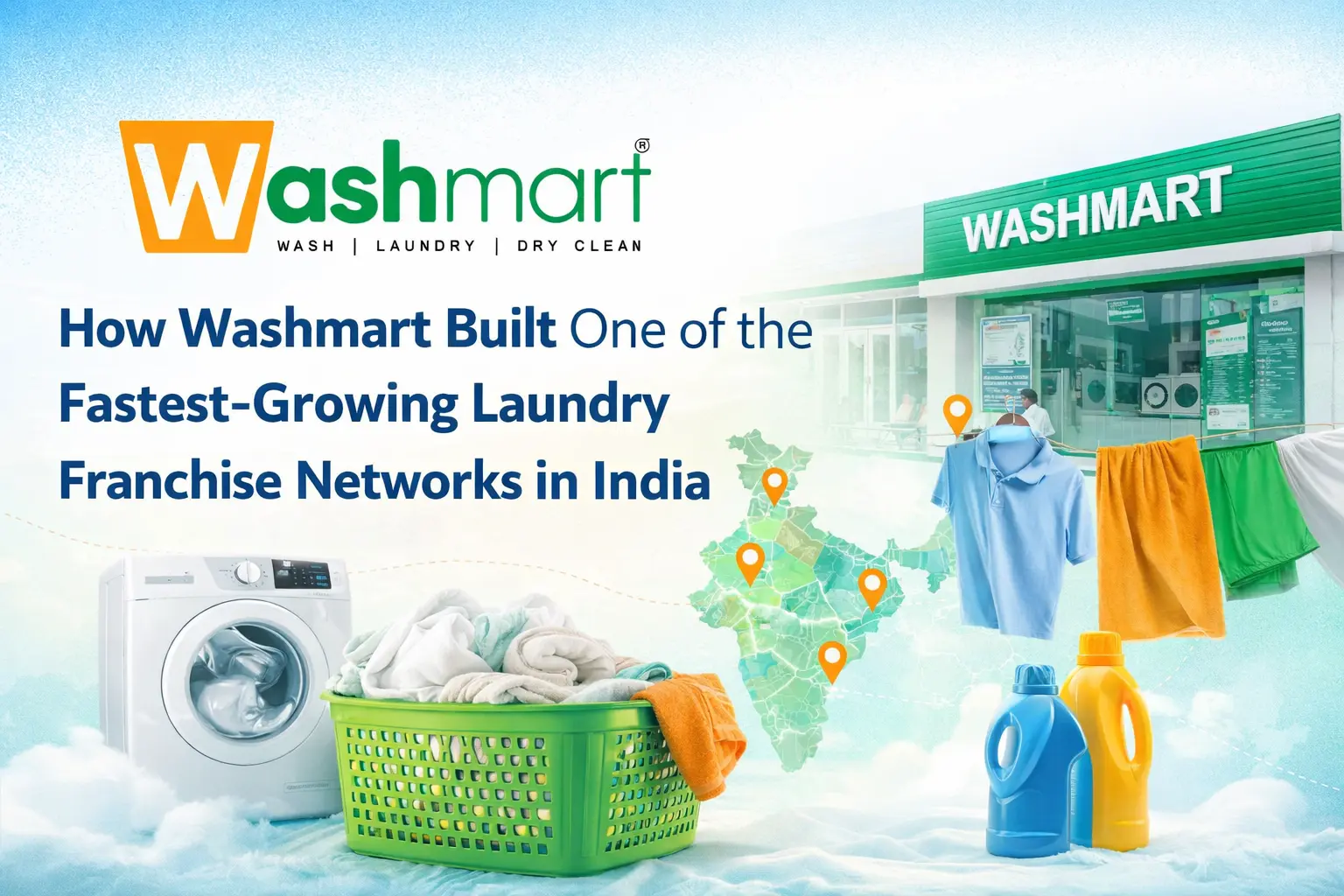How Washmart Built One of the Fastest-Growing Laundry Franchise Networks in India