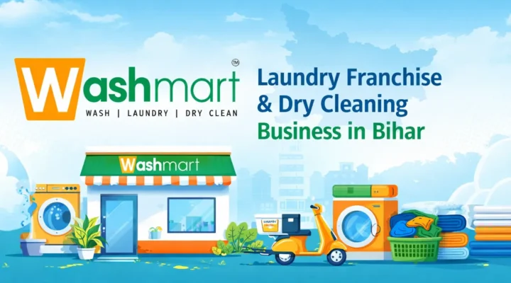 Profitable Laundry Franchise Business Idea in Bihar Partner with Washmart