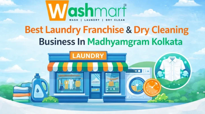 Washmart Best Laundry Franchise & Dry Cleaning Business In Madhyamgram Kolkata