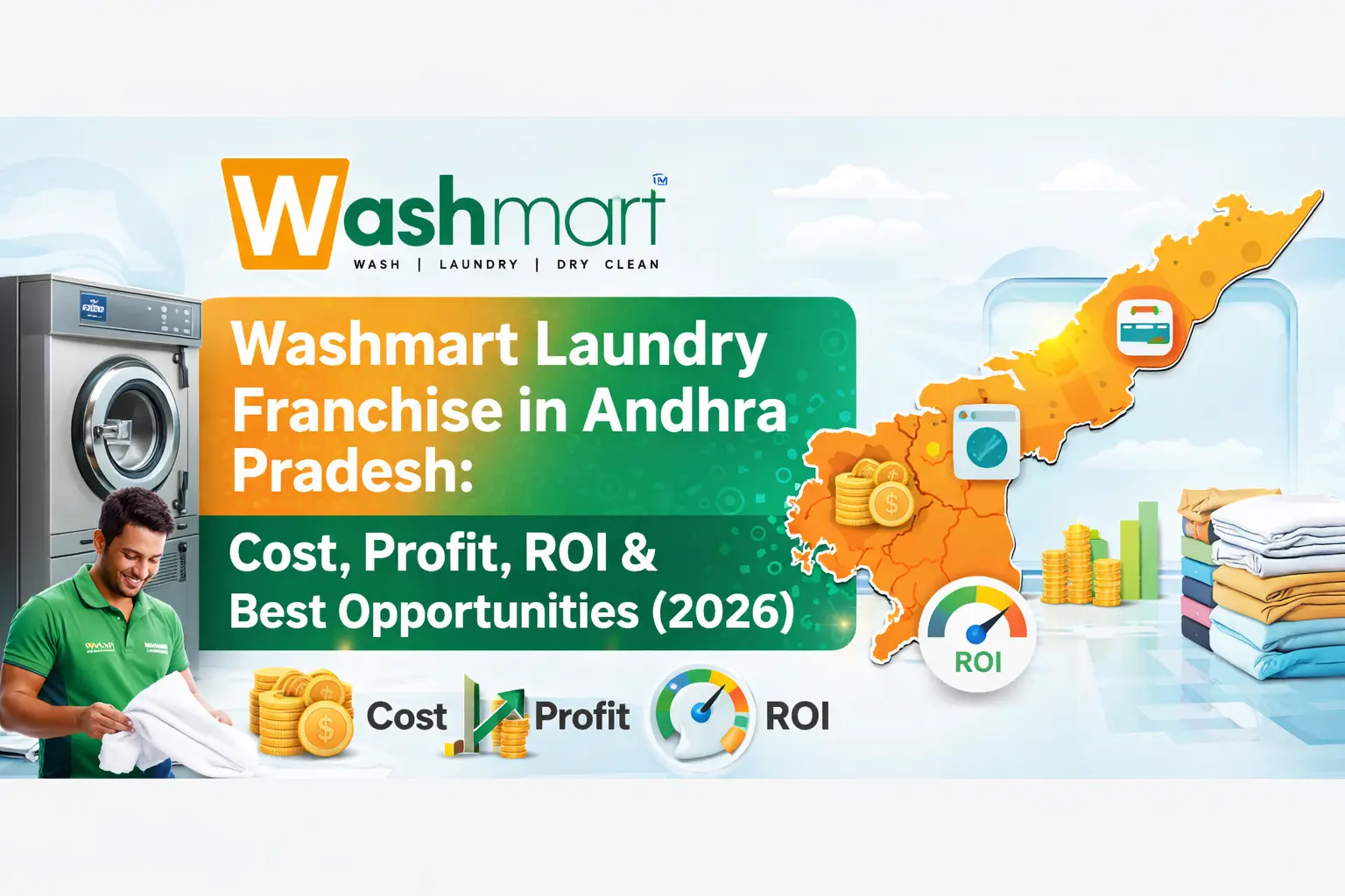 Washmart Laundry Franchise in Andhra Pradesh Cost, Profit, ROI & Best Opportunities (2026)